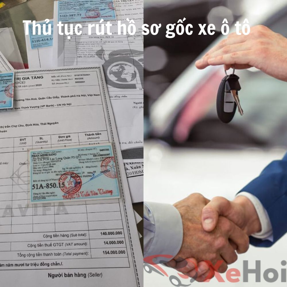 Hiểu đúng về thủ tục rút hồ sơ gốc xe ô tô theo quy định mới nhất