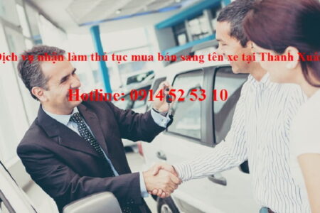 Dịch vụ nhận làm thủ tục mua bán sang tên xe tại Thanh Xuân của Xehoi.com.vn