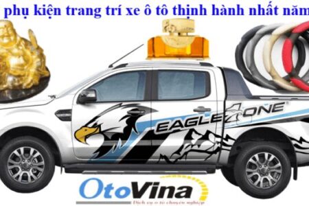 Top 5 phụ kiện trang trí xe ô tô thịnh hành nhất năm 2021