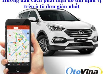 Hướng dẫn cách phát hiện dò tìm định vị trên ô tô