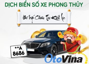 Dịch biển số xe ô tô phong thuỷ chuẩn nhất hiện nay