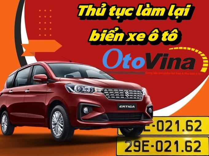 Thủ tục làm lại biển xe ô tô cập nhật mới nhất