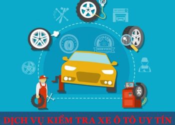 Dịch Vụ Check Xe Ô Tô Cũ Chữ Tín - An Tâm Tuyệt Đối Khi Mua Xe Đã Qua Sử Dụng