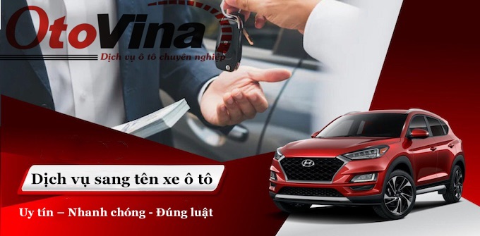 Dịch vụ sang tên xe ô tô công ty trọn gói – Nhanh chóng, đúng luật tại XeHoi.vn Dịch vụ sang tên xe ô tô công ty trọn gói – Nhanh chóng, đúng luật tại XeHoi.vn